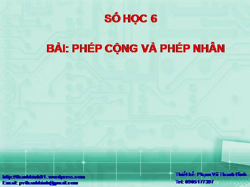 Chương I. §5. Phép cộng và phép nhân