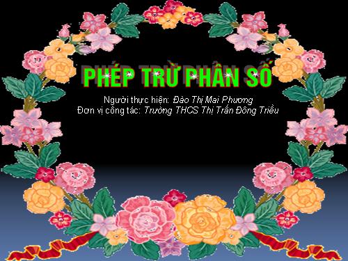 Chương III. §9. Phép trừ phân số