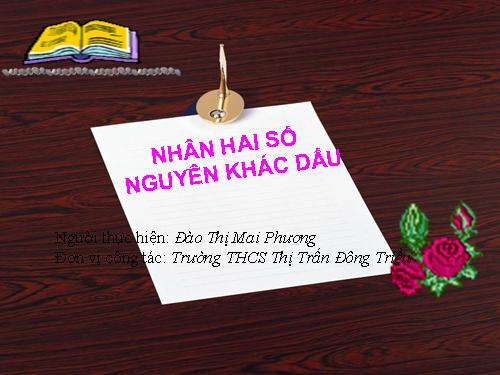 Chương II. §10. Nhân hai số nguyên khác dấu