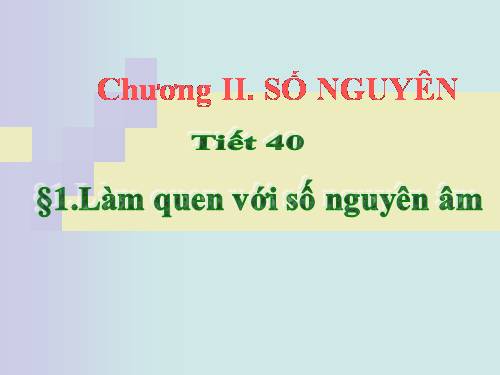 Chương II. §1. Làm quen với số nguyên âm