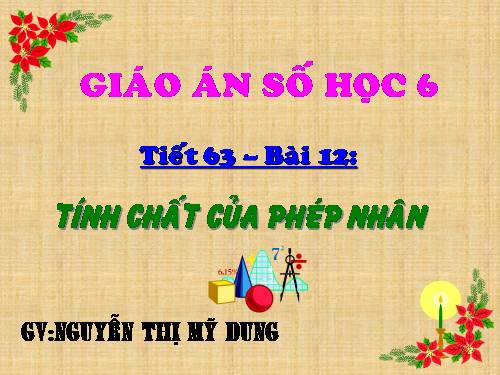 Chương II. §12. Tính chất của phép nhân