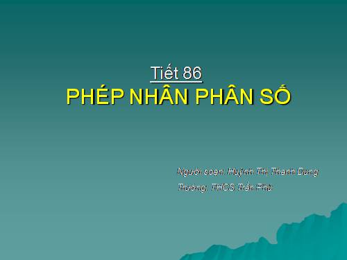 Chương III. §10. Phép nhân phân số