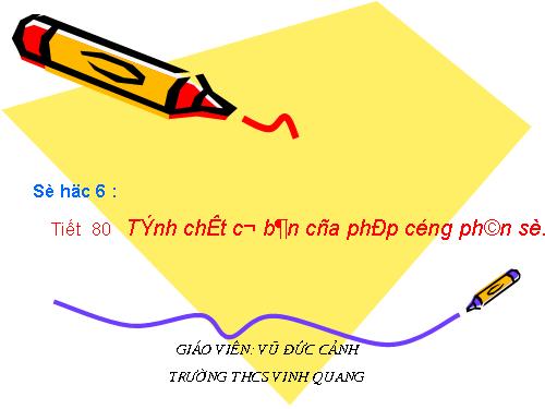 Chương III. §8. Tính chất cơ bản của phép cộng phân số