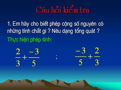 Chương III. §8. Tính chất cơ bản của phép cộng phân số