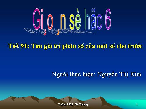 Chương III. §14. Tìm giá trị phân số của một số cho trước