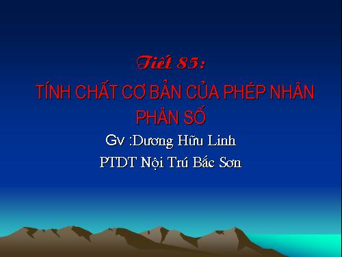 Chương III. §11. Tính chất cơ bản của phép nhân phân số