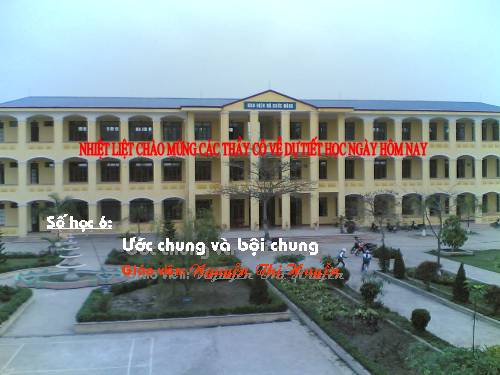 Chương I. §16. Ước chung và bội chung