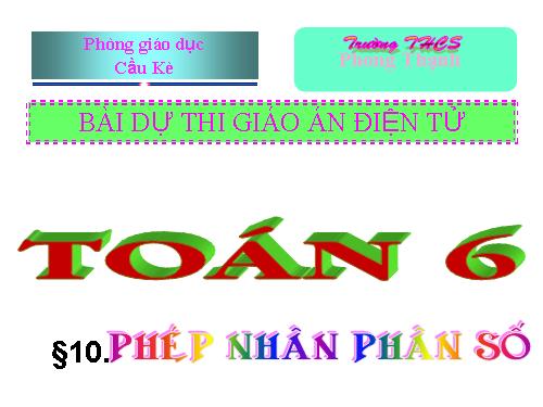 Chương III. §10. Phép nhân phân số