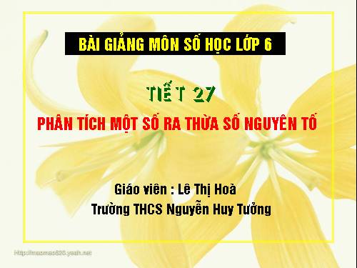 Chương I. §15. Phân tích một số ra thừa số nguyên tố