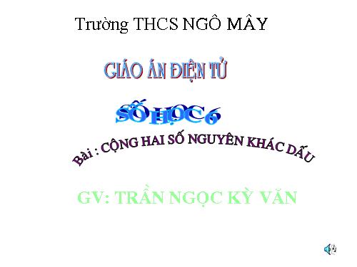 Chương II. §5. Cộng hai số nguyên khác dấu