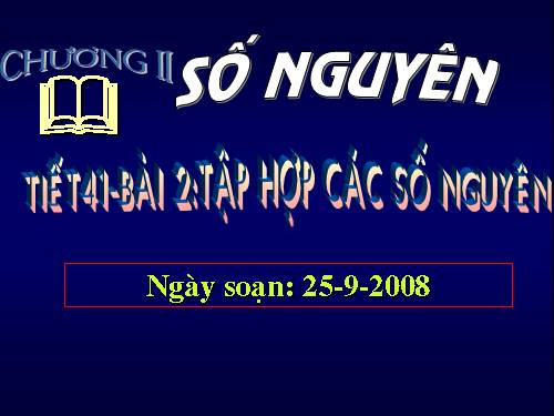 Chương II. §2. Tập hợp các số nguyên