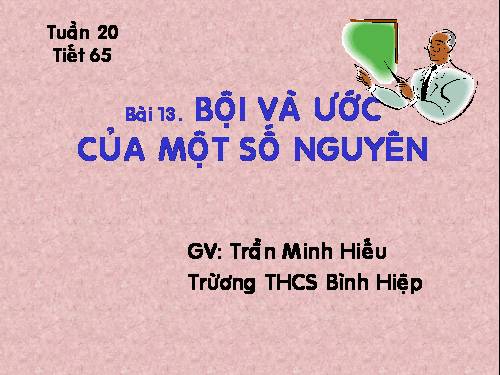 Chương II. §13. Bội và ước của một số nguyên