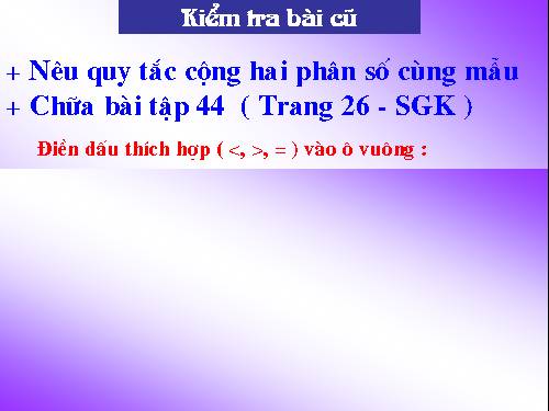 Chương III. §8. Tính chất cơ bản của phép cộng phân số