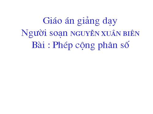 Chương III. §7. Phép cộng phân số