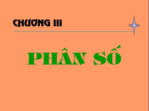 Chương III. §6. So sánh phân số