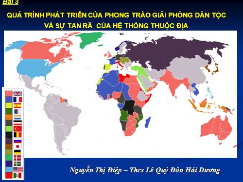 Bài 3. Quá trình phát triển của phong trào giải phóng dân tộc và sự tan rã của hệ thống thuộc địa