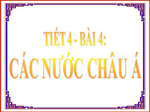 Bài 4. Các nước châu Á