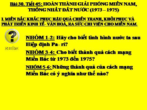 Bài 30. Hoàn thành giải phóng miền Nam, thống nhất đất nước (1973 - 1975)