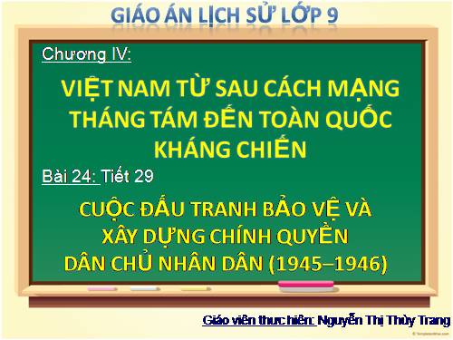 Bài 24. Cuộc đấu tranh bảo vệ và xây dựng chính quyền dân chủ nhân dân (1945 - 1946)