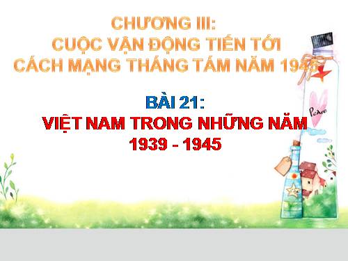 Bài 21. Việt Nam trong những năm 1939 -1945