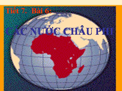 Bài 6. Các nước châu Phi