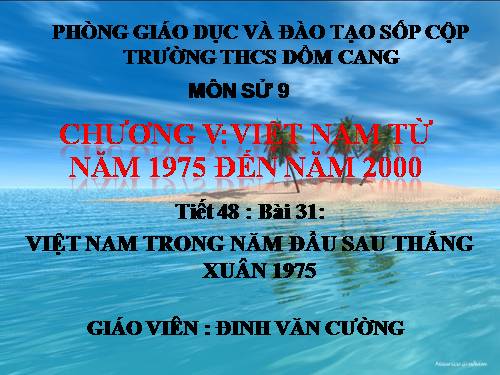 Bài 31. Việt Nam trong năm đầu sau đại thắng Xuân 1975