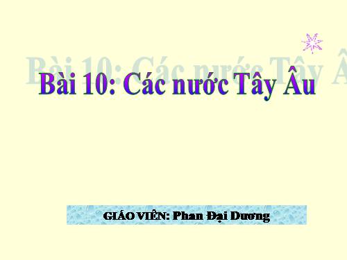 Bài 10. Các nước Tây Âu