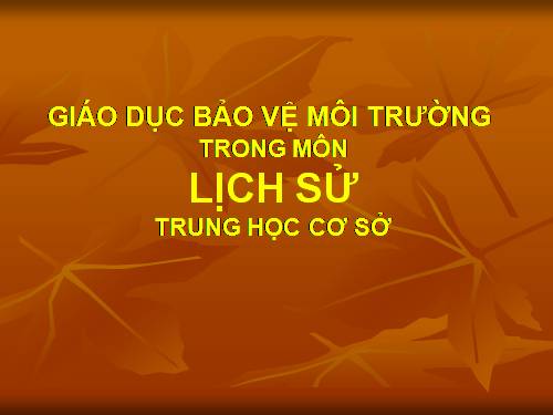 Chuyen de tich hop moi truong trong lich su_PGD Loc Ha