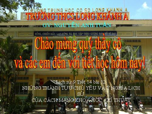 Bai 12. Những thành tựu chủ yếu và ý nghĩa lịch sử của cách mạng khoa học - kĩ thuật