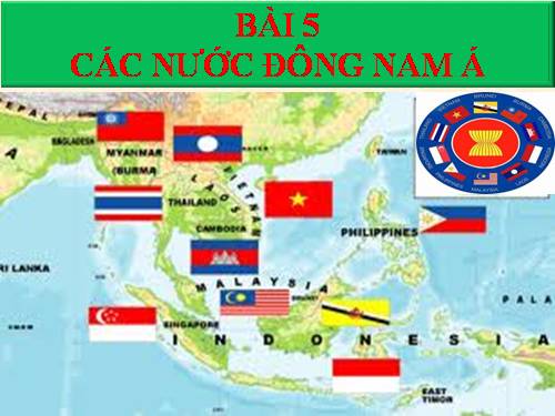 Bài 5. Các nước Đông Nam Á