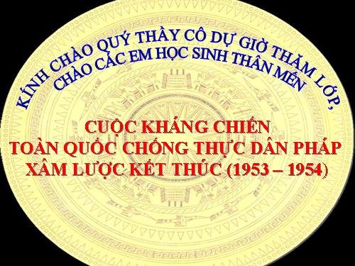 Bài 27. Cuộc kháng chiến toàn quốc chống thực dân Pháp xâm lược kết thúc (1953 - 1954)