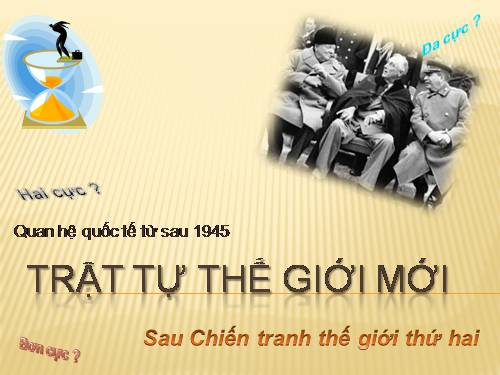 Bài 11. Trật tự thế giới mới sau Chiến tranh thế giới thứ hai