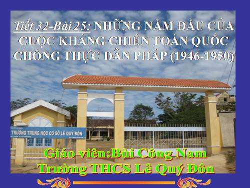 Bài 25. Những năm đầu của cuộc kháng chiến toàn quốc chống thực dân Pháp (1946-1950)