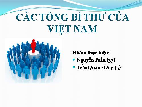 Tổng bí thư việt nam qua các thời kì từ 1930