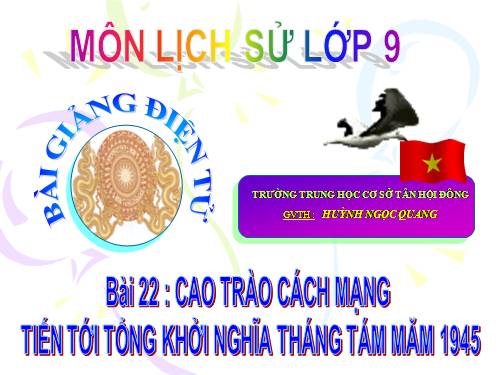 Bài 22. Cao trào cách mạng tiến tới Tổng khởi nghĩa tháng Tám năm 1945