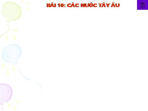 Bài 10. Các nước Tây Âu