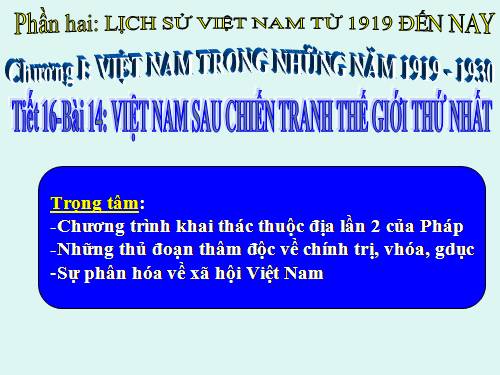 Bài 14. Việt Nam sau Chiến tranh thế giới thứ nhất