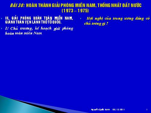Bài 30. Hoàn thành giải phóng miền Nam, thống nhất đất nước (1973 - 1975)