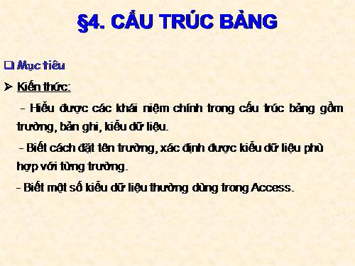 slide bài 4. Cấu trúc bảng (tiết 1)