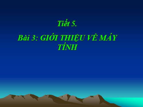 Giới thiệu về máy tính(t1)