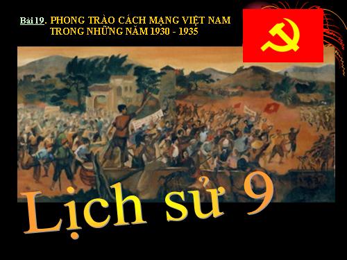 Bài 19. Phong trào cách mạng trong những năm 1930 -1935