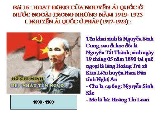 Bài 16. Hoạt động của Nguyễn Ái Quốc ở nước ngoài trong những năm 1919-1925