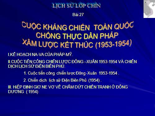 Bài 27. Cuộc kháng chiến toàn quốc chống thực dân Pháp xâm lược kết thúc (1953 - 1954)