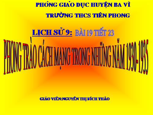 Bài 19. Phong trào cách mạng trong những năm 1930 -1935