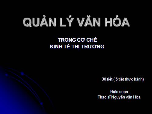 Quản lý Văn hóa trong cơ chế thị trường