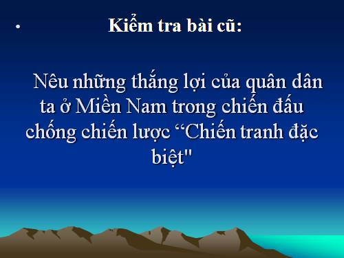 Bài 29. Cả nước trực tiếp chiến đấu chống Mĩ, cứu nước (1965 -1973)