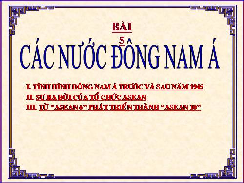 Bài 5. Các nước Đông Nam Á