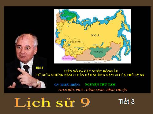 Bài 2. Liên Xô và các nước Đông Âu từ giữa những năm 70 đến đầu những năm 90 của thế kỉ XX