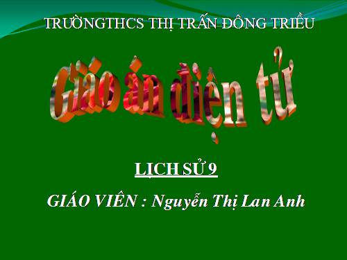 Bài 23. Tổng khởi nghĩa tháng Tám năm 1945 và sự thành lập nước Việt Nam Dân chủ Cộng hoà