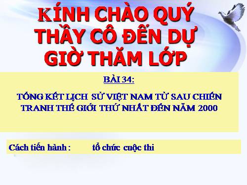 Bài 34. Tổng kết lịch sử Việt Nam từ sau Chiến tranh thế giới thứ nhất đến năm 2000